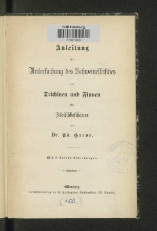 Anleitung zur Untersuchung des Schweinefleisches auf Trichinen und Finnen für Fleischbeschauer