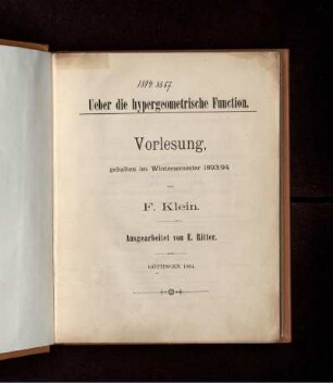 Ueber die hypergeometrische Function : Vorlesung, gehalten im Wintersemester 1893/94