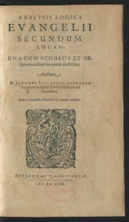 Analysis Logica Evangelii Secundum Lucam : Una Cum Scholiis Et Oberservationibus locorum doctrinae