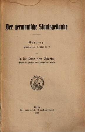 Der germanische Staatsgedanke : Vortrag, gehalten am 4. Mai 1919