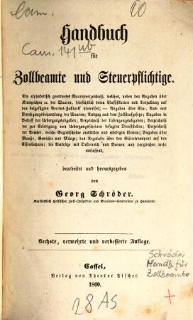 Handbuch für Zollbeamte und Steuerpflichtige : ein alphabetisch geordnetes Waarenverzeichiß, ...