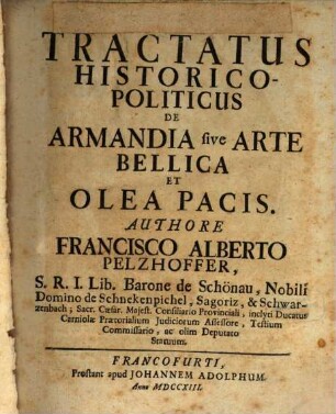 Tractatus Historico-Politicus De Armandia sive Arte Bellica Et Olea Pacis