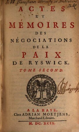 Actes Et Mémoires Des Négociations De La Paix De Ryswick. 2