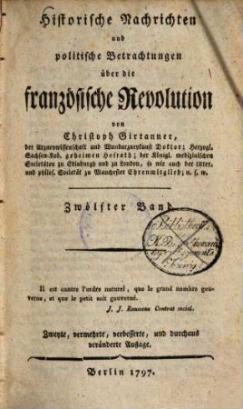 Christoph Girtanners Historische Nachrichten u. politische Betrachtungen über die französische Revolution. 12