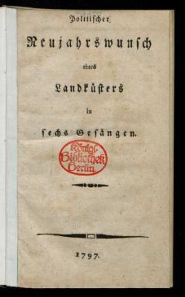 Politischer Neujahrswunsch eines Landküsters in sechs Gesängen
