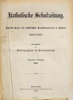 Katholische Schulzeitung : zugl. Organ d. Katholischen Erziehungs-Vereins in Bayern. 14. 1881