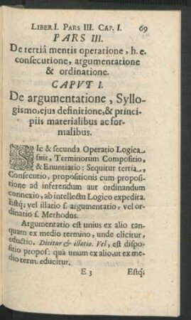 Pars III. De tertia mentis operatione, h. e. consecutione, argumentatione & ordinatione.