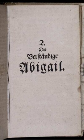 II. Der Verständige Abigail