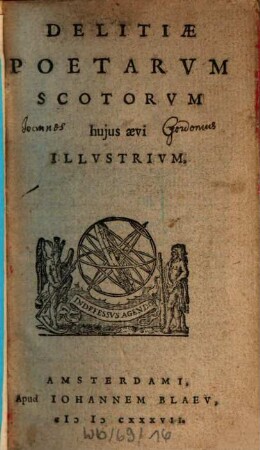 Delitiae Poetarvm Scotorvm huius aevi Illvstrivm. 1
