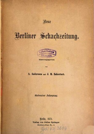 Neue Berliner Schachzeitung. 7, 7. 1870