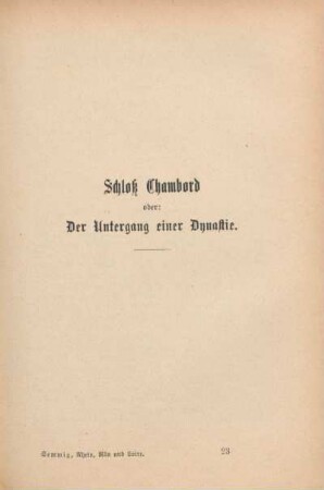 Schloß Chambord oder: Der Untergang einer Dynastie.