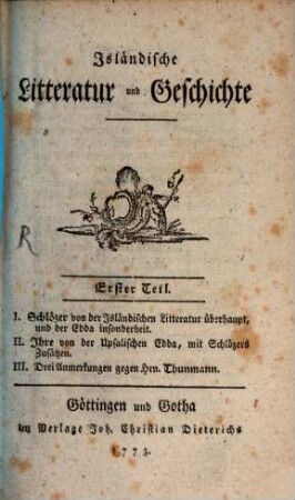 Isländische Litteratur und Geschichte, 1. Von der Isländischen Litteratur überhaupt, und der Edda insonderheit. - 1773