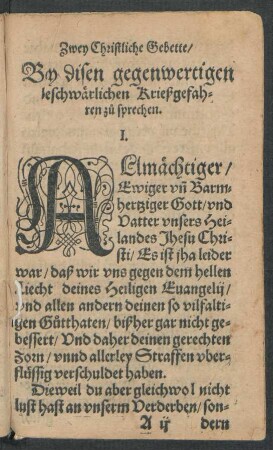 Zwey Christliche Gebette/ Bey disen gegenwertigen beschwärlichen Krießgefahren zu sprechen.