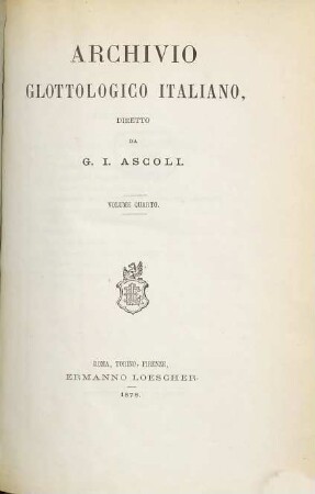 Archivio glottologico italiano : AGI. 4. 1878