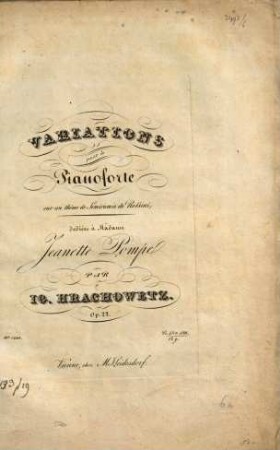 Variations : pour le pianoforte sur un thême de Semiramis de Rossini ; op. 22