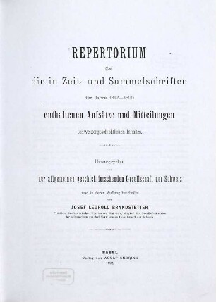 Repertorium über die in Zeit- und Sammelschriften enthaltenen Aufsätze und Mitteilungen schweizergeschichtlichen Inhaltes : der Jahre .... 1. 1812/90 (1892)