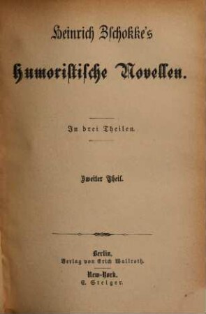 Heinrich Zschokke's sämmtliche Novellen, 2. Humoristische Novellen ; 2