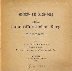 Geschichte und Beschreibung der alten landesfürstlichen Burg in Meran