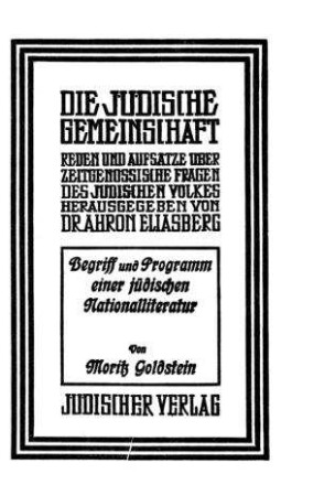 Begriff und Programm einer jüdischen Nationalliteratur / von Moritz Goldstein