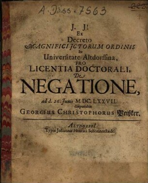 Ex Decreto Magnifici Ictorum Ordinis ... De Negatione ... disputabit Georgius Christophorus Peißker