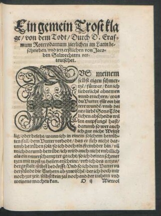 Ein gemein Trost klage/ von dem Todt/ Durch D. Erasmum Roterodamum zierlichen im Latin beschrieben/ und jetz erstlichen von Jacoben Salwechtern verteutschet.