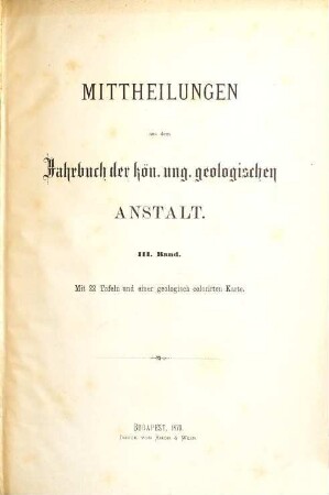 Mittheilungen aus dem Jahrbuch der Königlich Ungarischen Geologischen Anstalt, 3. 1879