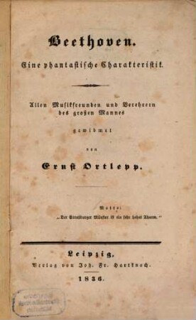 Beethoven : Eine phantastische Charakteristik ; Allen Musikfreunden und Verehrern des grossen Mannes gewidmet