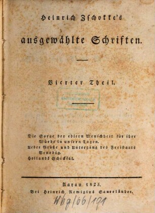 Ausgewählte Schriften, 4. Die Sorge der edlern Menschheit für ihre Würde in unsern Tagen. Über Größe u. Untergang des Freistaates Venedig. Hollands Schicksal.