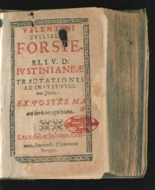 Valentini Guilielmi Forsteri, I.U.D. Iustinianeae Tractationes Ad Institutiones Iuris : Ex Postrema authoris recognitione