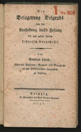 Die Belagerung Belgrads von der Entstehung dieser Festung bis auf unsere Zeiten historisch dargestellt