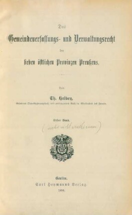 Bd. 1: Das Gemeindeverfassungs- und Verwaltungsrecht der sieben östlichen Provinzen Preußens