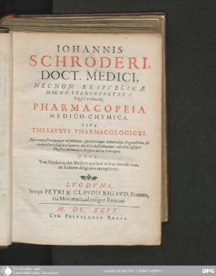 Iohannis Schröderi pharmacopoeia medico-chymica sive thesaurus pharmacologicus