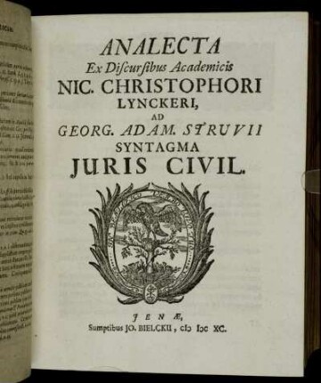 Analecta Ex Discursibus Academicis Nic. Christophori Lynckeri, Ad Georg. Adam. Struvii Syntagma Iuris Civil.