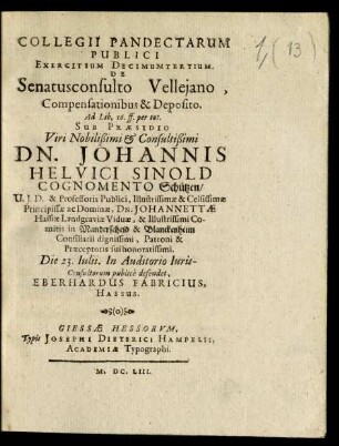 Collegii Pandectarum Publici Exercitium Decimumtertium. De Senatusconsulto Velleiano, Compensationibus & Deposito. Ad Lib. 16. ff. per tot.