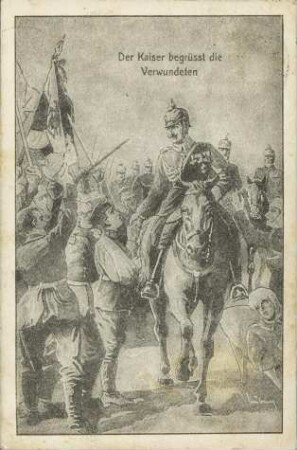 Der Kaiser begrüsst die Verwundeten