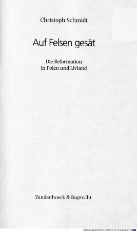 Auf Felsen gesät : die Reformation in Polen und Livland