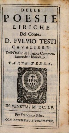 Opere Del Sig. Conte Don Fvlvio Testi, 3. Delle Poesie Liriche