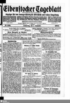 Eibenstocker Tageblatt : Anzeiger für den Amtsgerichtsbezirk Eibenstock und dessen Umgebung, umfassend die Ortschaften Eibenstock, Blauenthal, Carlsfeld, Hundshübel, Neuheide, Oberstützengrün, Schönheide, Schönheiderhammer, Sosa, Unterstützengrün, Wildenthal, Wilzschhaus, Wolfsgrün usw