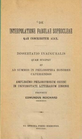 De interpolatione fabulae Sophocleae quae inscribitur Aiax : (Jenaer Doctordiss.)