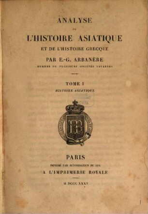 Analyse de l'histoire Asiatique et de l'histoire Grecque. 1, Histoire Asiatique