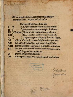 Grammatice Sulpitiana : cum textu Ascensiano recognito, & in compluribus locis aucto