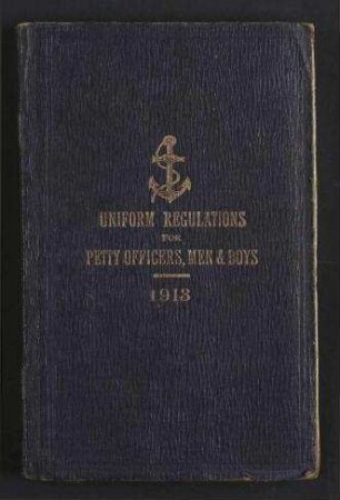 Uniform Regulations for Chief Petty Officers, Petty Officers, Men, and Boys of the Fleet and for Boys in the Training Establishments.