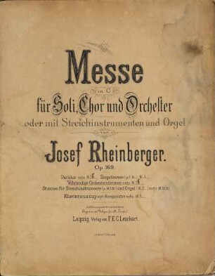 Messe in C : für Soli, Chor und Orchester oder mit Streichinstrumenten und Orgel ; Op. 169