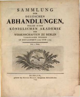 Sammlung der deutschen Abhandlungen, welche in der Königlichen Akademie der Wissenschaften zu Berlin vorgelesen worden. 1788/89 (1793)