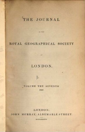 The journal of the Royal Geographical Society : JRGS, 7. 1837
