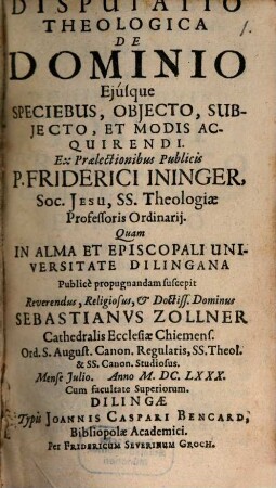 Disputatio theologica De Dominio Ejusque Speciebus, Objecto, Subjecto, Et Modis Acquirendi