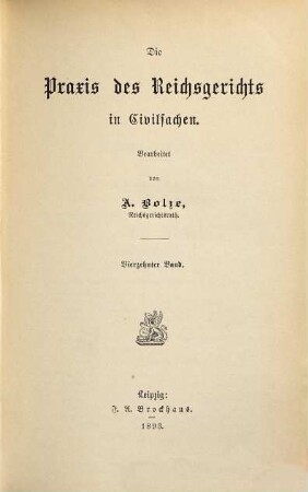 Praxis des Reichsgerichts in Civilsachen. 14. 1893