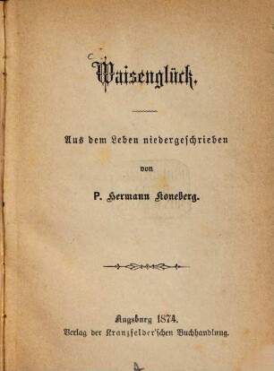 Waisenglück : aus dem Leben niedergeschrieben
