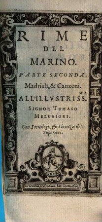 Rime Di Gio. Battista Marino : Amorose, Marittime, Boscherecce, Heroiche, Lugubri, Morali, Sacre, & Varie. 2