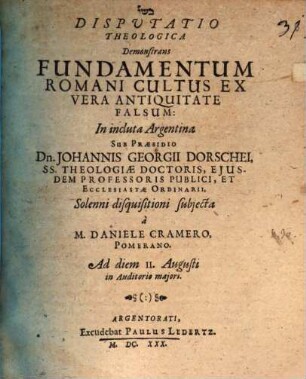 Disputatio Theologica Demonstrans Fundamentum Romani Cultus Ex Vera Antiquitate Falsum